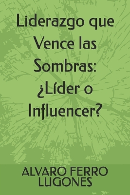 Book cover for Liderazgo que Vence las Sombras