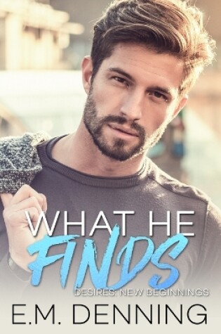 Cover of What He Finds