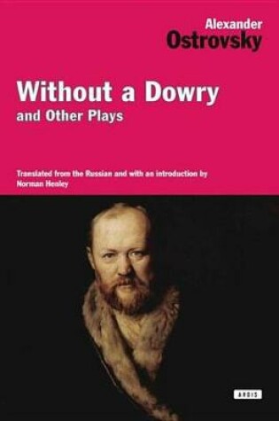 Cover of Without a Dowry and Other Plays