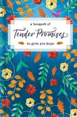 Cover of Bouquet of Tender Promises to Give You Hope, A