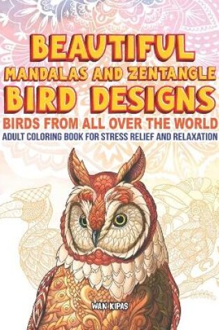 Cover of Beautiful Mandalas and Zentangle Bird Designs