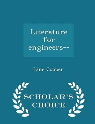 Book cover for Literature for Engineers-- - Scholar's Choice Edition