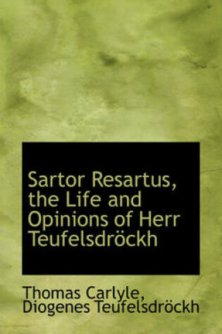 Cover of Sartor Resartus, the Life and Opinions of Herr Teufelsdrockh