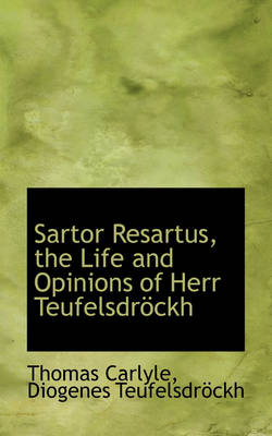 Book cover for Sartor Resartus, the Life and Opinions of Herr Teufelsdrockh