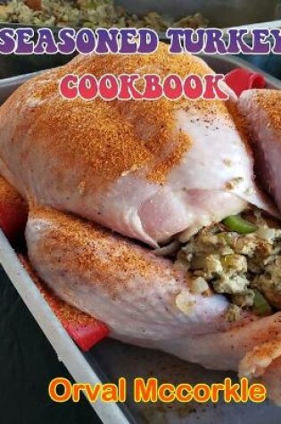 Cover of Seasoned Turkey Cookbook