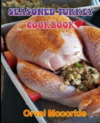 Book cover for Seasoned Turkey Cookbook