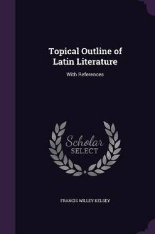 Cover of Topical Outline of Latin Literature