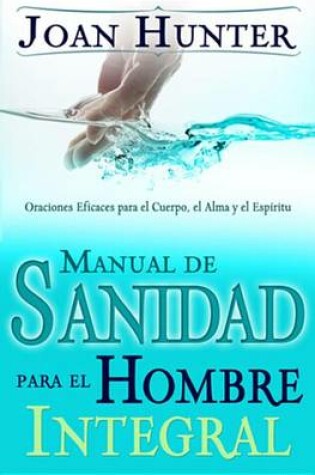 Cover of Manual de Sanidad Para El Hombre Integral