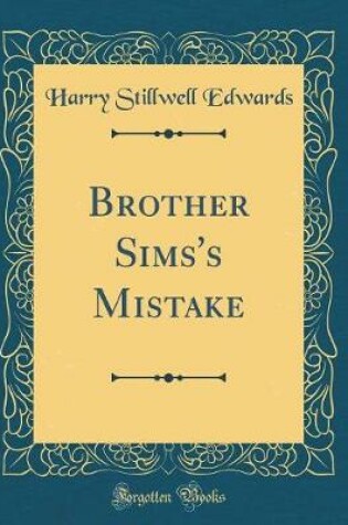 Cover of Brother Sims's Mistake (Classic Reprint)