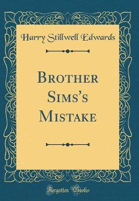 Book cover for Brother Sims's Mistake (Classic Reprint)