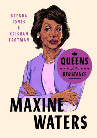 Book cover for Queens of the Resistance: Maxine Waters