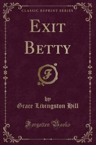Cover of Exit Betty (Classic Reprint)