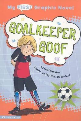 Cover of My First Graphic Novel Goalkeeper Goof