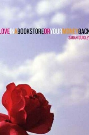 Cover of Love in a Bookstore or Your Money Back