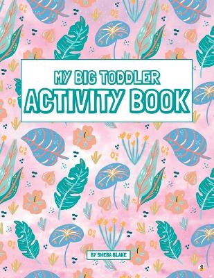 Book cover for My Big Toddler Activity Book