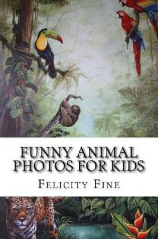 Cover of Funny Animal Photos for Kids