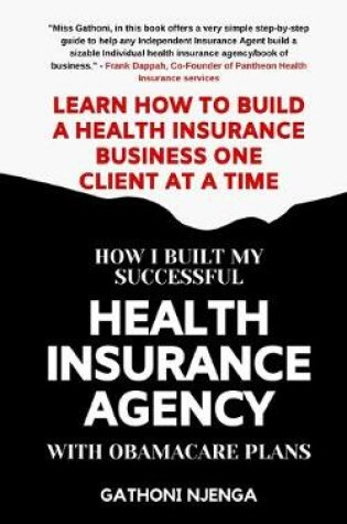 Cover of How I Built My Successful Health Insurance Agency with Obamacare Plans