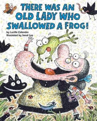 Book cover for There Was an Old Lady Who Swallowed a Frog!