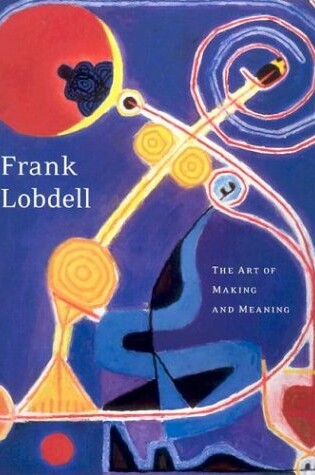 Cover of Frank Lobdell: Art of Making and Meaning