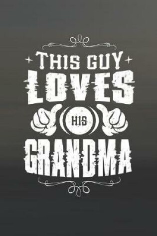 Cover of This Guy Loves His Grandma