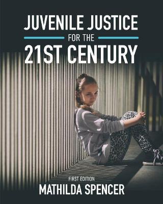 Cover of Juvenile Justice for the 21st Century