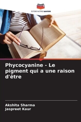 Cover of Phycocyanine - Le pigment qui a une raison d'être