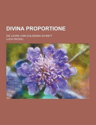 Book cover for Divina Proportione; Die Lehre Vom Goldenen Schnitt