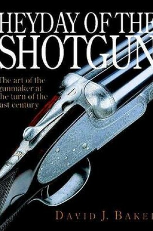 Cover of Heyday of the Shotgun