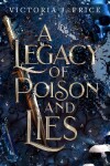 Book cover for A Legacy of Poison and Lies