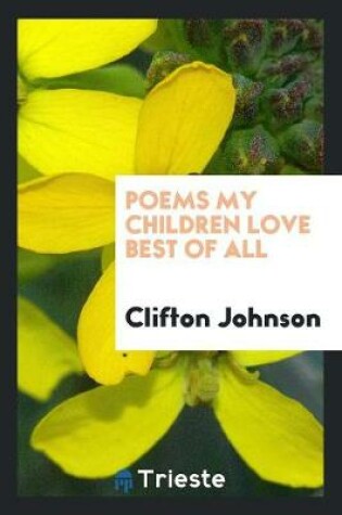 Cover of Poems My Children Love Best of All