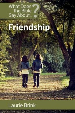 Cover of What Does the Bible Say about Friendship?