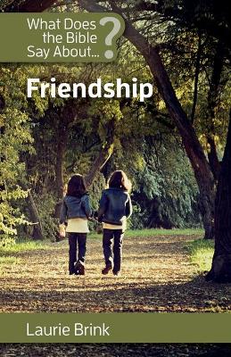 Cover of What Does the Bible Say about Friendship?