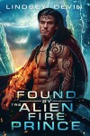 Book cover for Found By The Alien Fire Prince