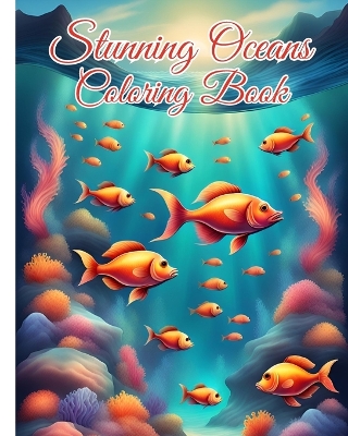 Book cover for Stunning Oceans Coloring Book