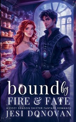 Cover of Bound by Fire and Fate