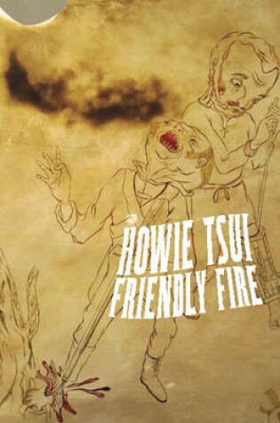 Cover of Howie Tsui: Friendly Fire