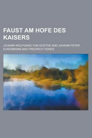 Cover of Faust Am Hofe Des Kaisers