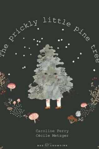 Cover of The prickly little pine tree