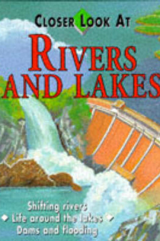 Cover of Closer Look at Rivers and Lakes