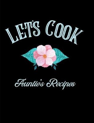 Book cover for Let's Cook Auntie's Recipes