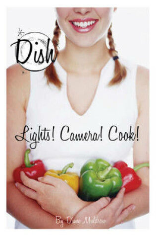 Cover of Lights! Camera! Cook!