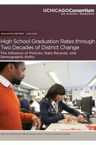 Cover of High School Graduation Rates through Two Decades of District Change