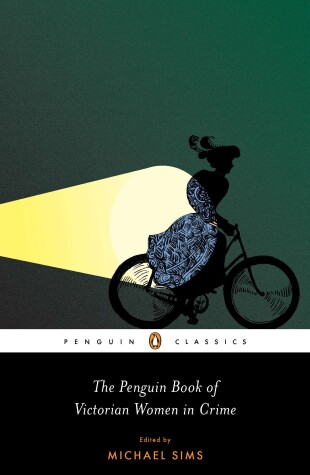 Book cover for The Penguin Book of Victorian Women in Crime