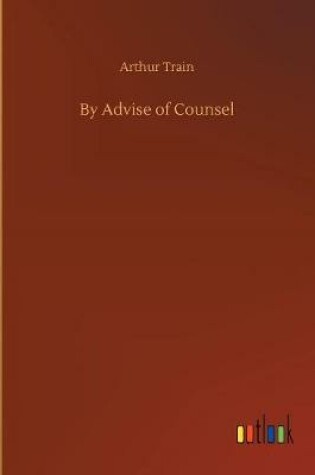 Cover of By Advise of Counsel