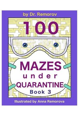 Cover of 100 Mazes under Quarantine Book 3