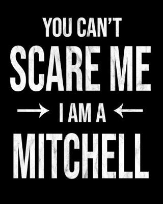 Book cover for You Can't Scare Me I'm A Mitchell