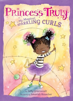 Book cover for Princess Truly in My Magical, Sparkling Curls