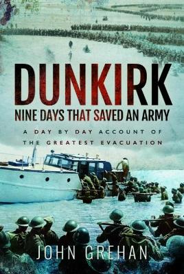 Book cover for Dunkirk Nine Days That Saved an Army