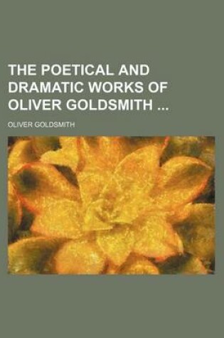 Cover of The Poetical and Dramatic Works of Oliver Goldsmith