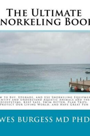 Cover of The Ultimate Snorkeling Book